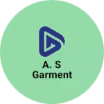 Business logo of A. S garment