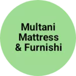 Business logo of Multani Mattress & Furnishing