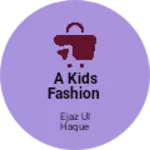 Business logo of A Kids fashion