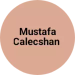 Business logo of Mustafa calecshan