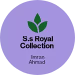 Business logo of S.S Royal collection