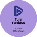Business logo of Tulsi Fashion