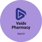 Business logo of Vaids pharmacy