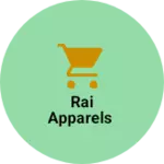 Business logo of Rai Apparels