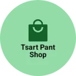 Business logo of Tsart pant shop