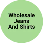 Business logo of Wholesale jeans and shirts shop