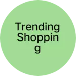 Business logo of Trending shopping