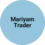 Business logo of Mariyam trader