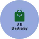 Business logo of S B bastralay