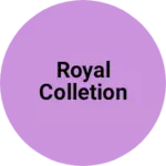 Business logo of Royal colletion