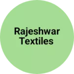Business logo of Rajeshwar textiles