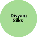 Business logo of Divyam silks