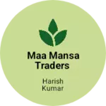 Business logo of Maa Mansa traders