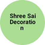 Business logo of Shree sai decoration