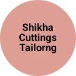 Business logo of Shikha cuttings tailorng