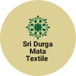 Business logo of Sri durga mata textile