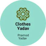 Business logo of Clothes yadav vastralay farenda farenda Anand Naga