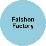 Business logo of Faishon factory