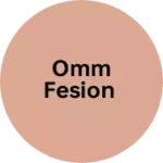 Business logo of Omm fesion