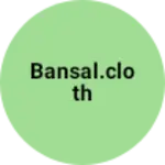 Business logo of Bansal.cloth