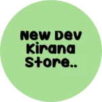 Business logo of New dev kirana store..