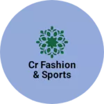 Business logo of Cr fashion & sports