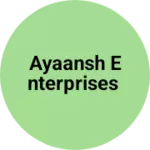 Business logo of AYAANSH ENTERPRISES