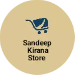 Business logo of Sandeep kirana Store
