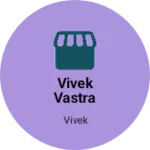 Business logo of Vivek vastra Bhandar