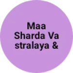 Business logo of Maa Sharda Vastralaya & Readymade