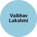 Business logo of Vaibhav Lakshmi