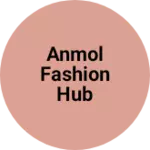 Business logo of Anmol fashion hub