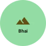 Business logo of Bhai