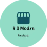 Business logo of R s modrn