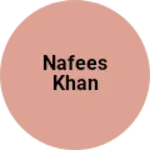 Business logo of Nafees khan