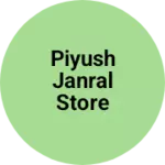 Business logo of Piyush janral store