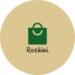Business logo of Roshini