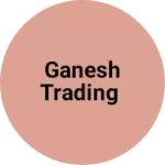 Business logo of Ganesh trading