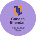 Business logo of Ganesh Bhandar