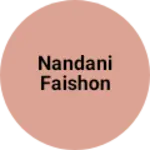 Business logo of Nandani faishon