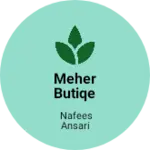 Business logo of Meher butiqe