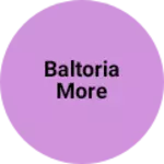 Business logo of Baltoria more