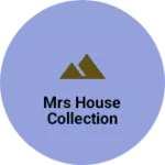 Business logo of Mrs house collection