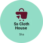 Business logo of Ss cloth house