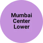 Business logo of Mumbai center lower Parel