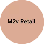 Business logo of M2V RETAIL