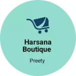 Business logo of Harsana Boutique