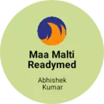 Business logo of Maa malti readymeda