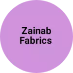 Business logo of Zainab Fabrics