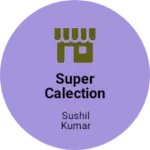 Business logo of Super calection